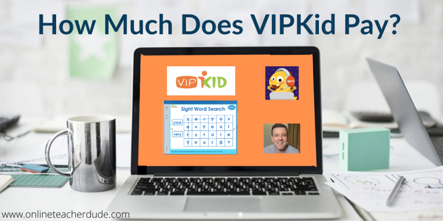 vipkid-pay-salary-how-much-does-vipkid-pay-online-teacher-dude