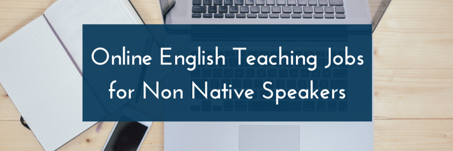 online english teaching jobs non native speakers