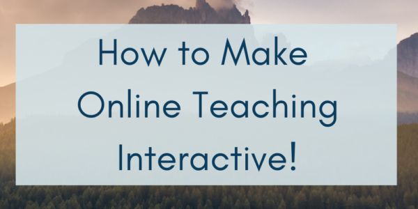 how to make online teaching interactive